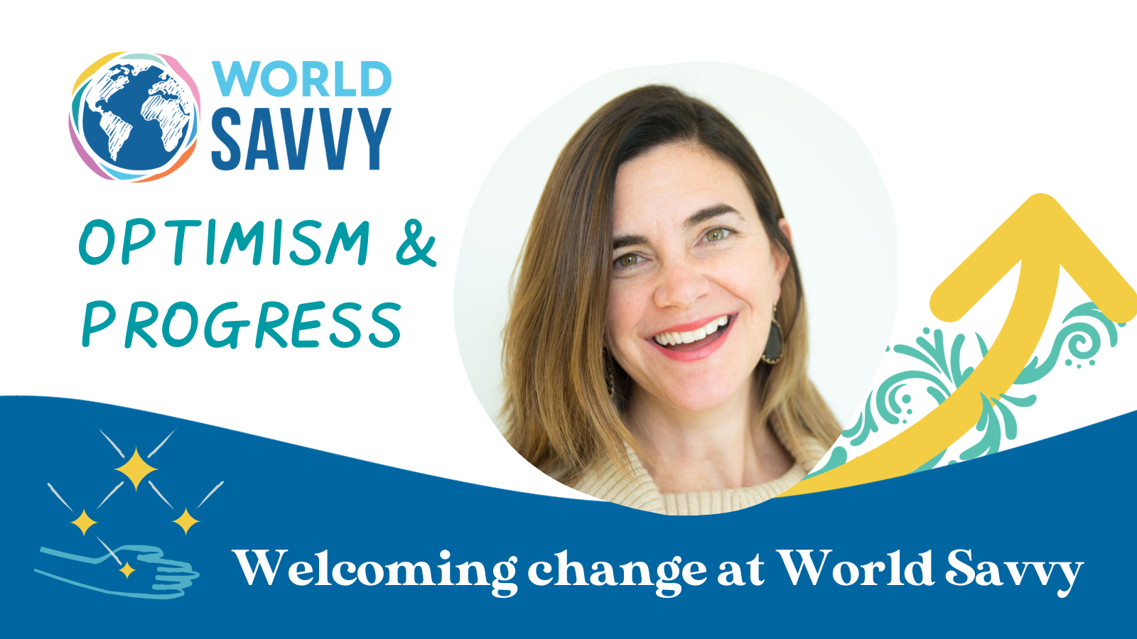 Optimism and Progress: Welcoming Change at World Savvy