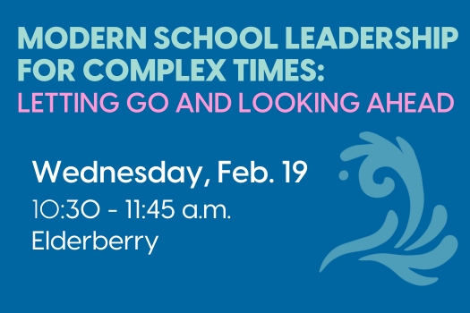 Modern School Leadership for Complex Times: Letting Go and Looking Ahead