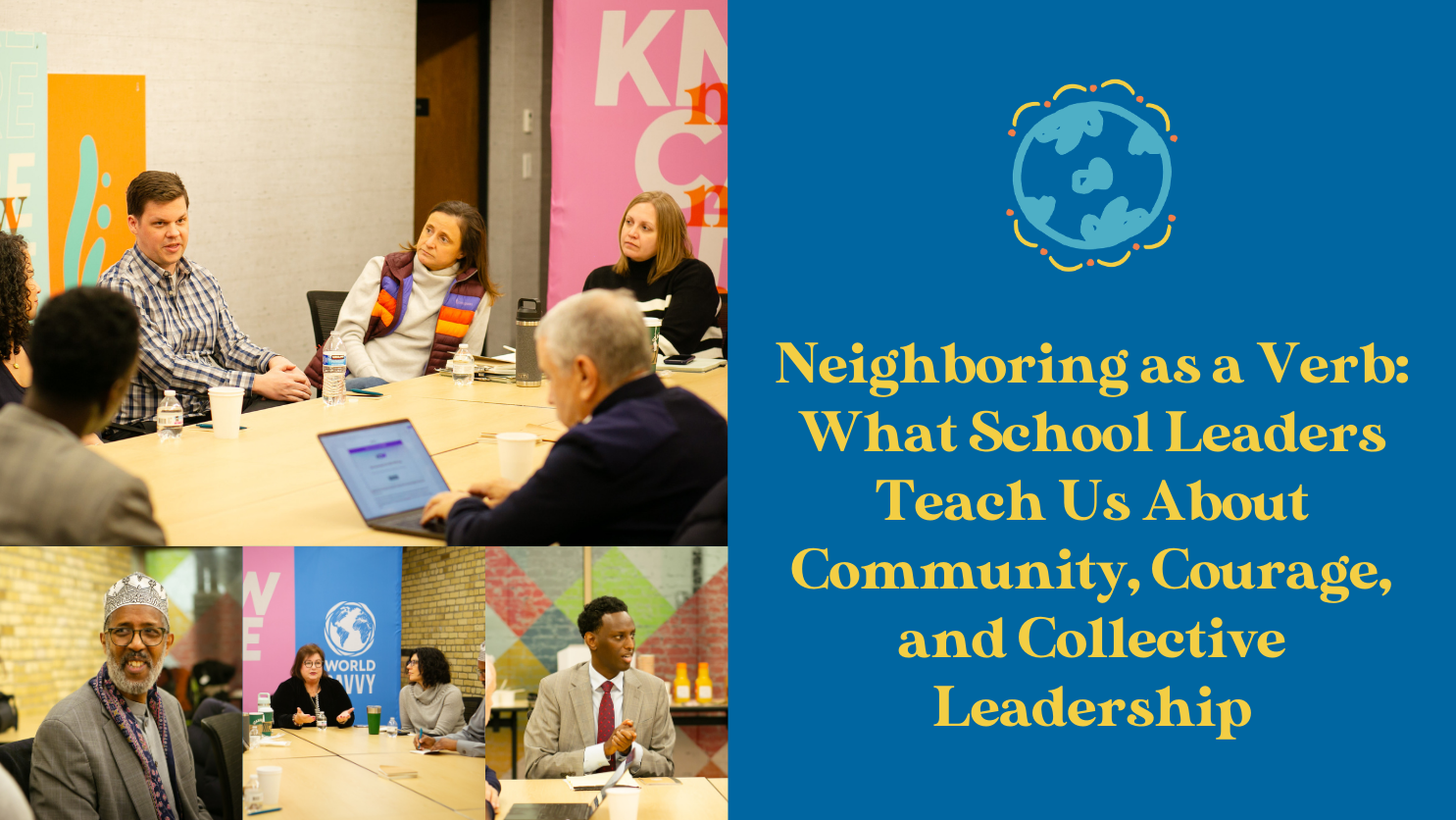 Neighboring as a Verb: What School Leaders Teach Us About Community, Courage, and Collective Leadership